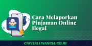 cara melaporkan pinjaman online ilegal