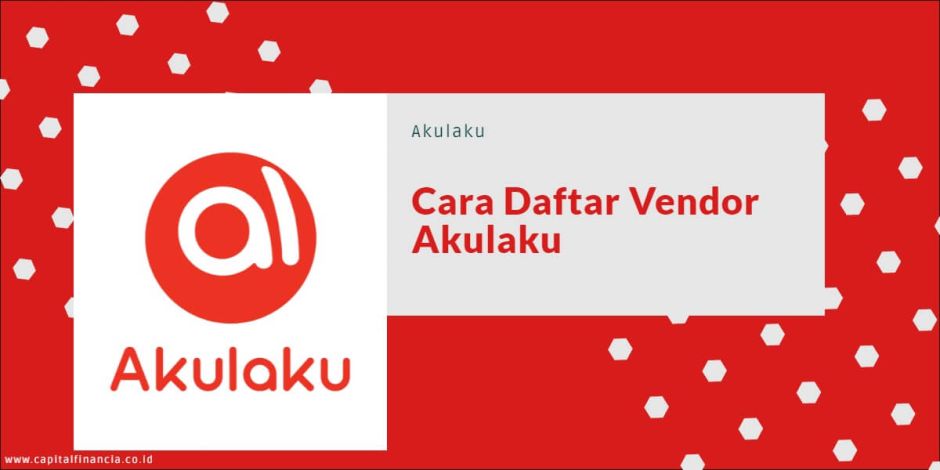 cara daftar vendor akulaku